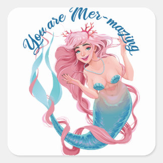 Funny Women's Mermaid Lover You Are Mer-Mazing Square Sticker