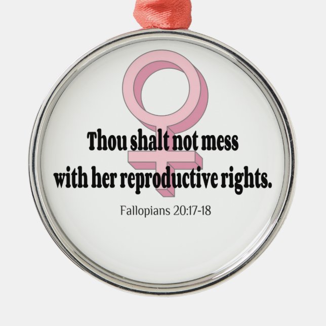 Funny Womens Rights Quote Metal Ornament (Front)