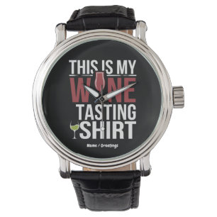 Funny Women's "This Is My Wine Tasting Shirt" Watch
