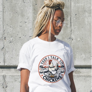 Funny Womens tshirts Yep I Talk To Chickens