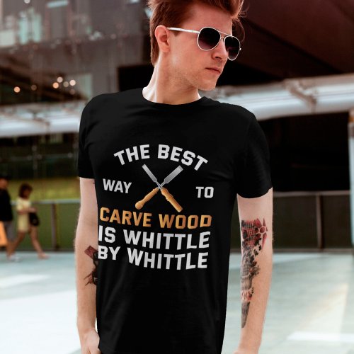 Funny Wood Carving Whittling Tools Woodworking T_Shirt