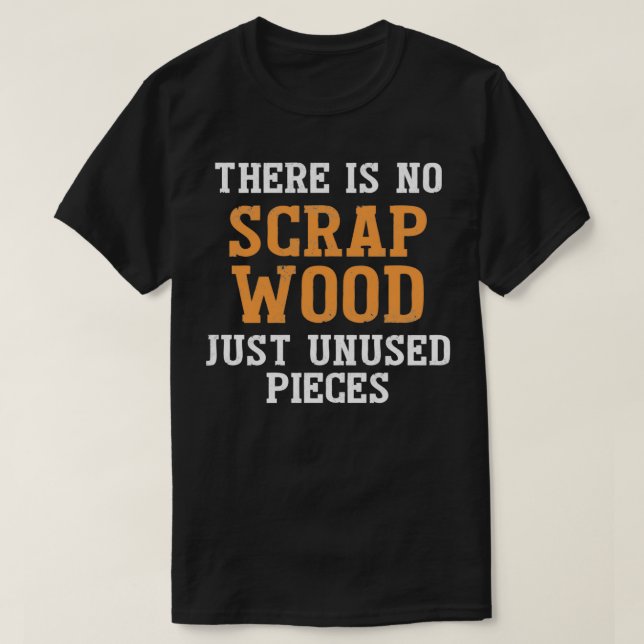 Funny Wood Woodworker  T-Shirt (Design Front)