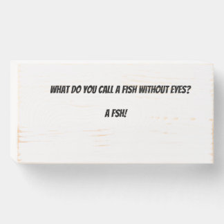 Funny wooden sign