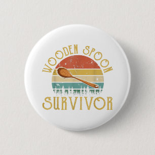 Funny Wooden Spoon Survivor Vintage Retro Humor Button