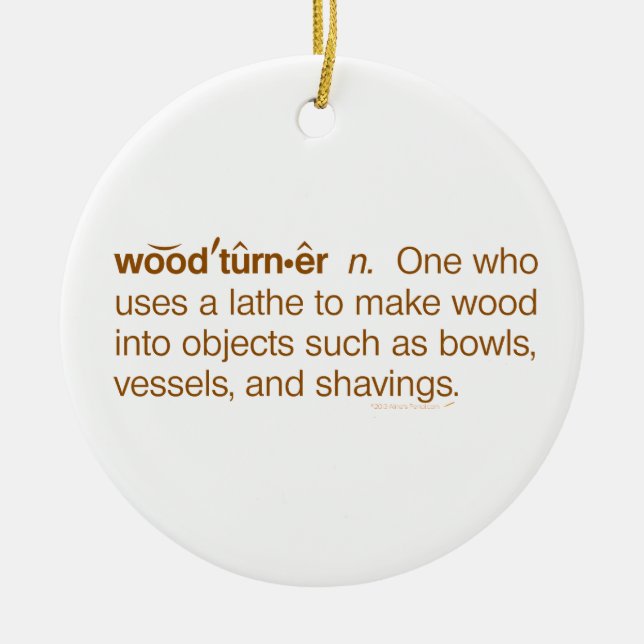Funny Woodturner Definition Woodturning Christmas Ceramic Ornament (Front)