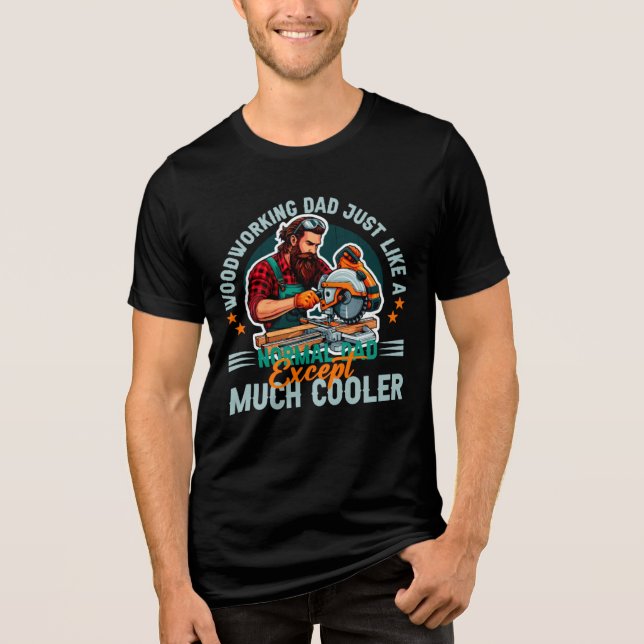 Funny Woodworking Carpenter Dad Family Man Tri-Blend Shirt (Front)
