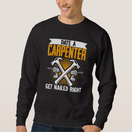 Funny Woodworking Dad Father Carpenter Date A Carp Sweatshirt