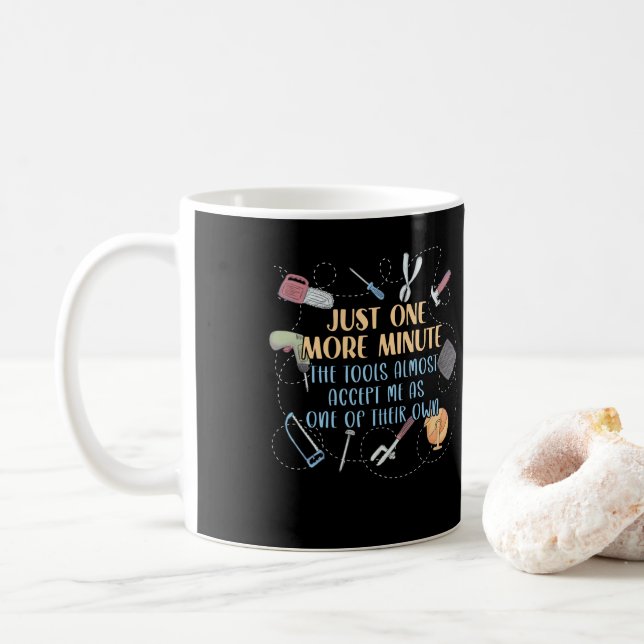 Funny Woodworking Dad Father Carpenter Just One Coffee Mug (With Donut)