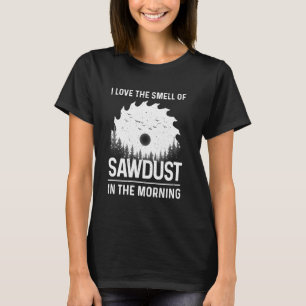 Funny Woodworking For Men Women Woodworker Carpent T-Shirt