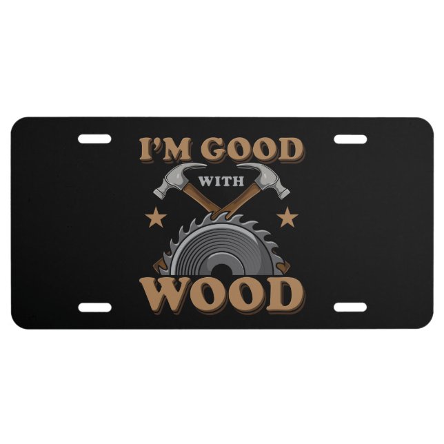 Funny Woodworking License Plate (Front)