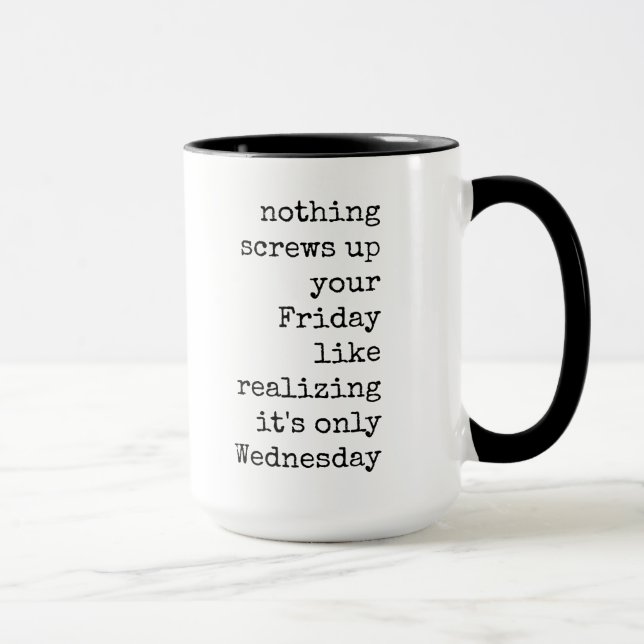 Funny, Word, Quote, Coffee Mug, Saying Mug (Right)