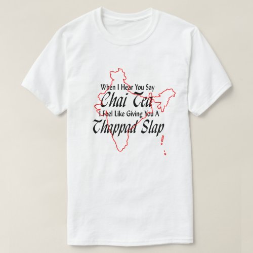 Funny Wordplay Chai Tea Thappad Slap Desi Indian T_Shirt