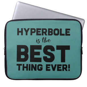 Funny Wordplay Hyperbole is the Best Nerdy Geeky Laptop Sleeve