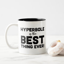 Funny Wordplay Teacher Gift Hyperbole is Best Joke