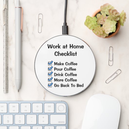 Funny Work at Home Checklist Wireless Charger (Desk)