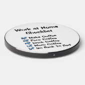Funny Work at Home Checklist Wireless Charger (Front 2)