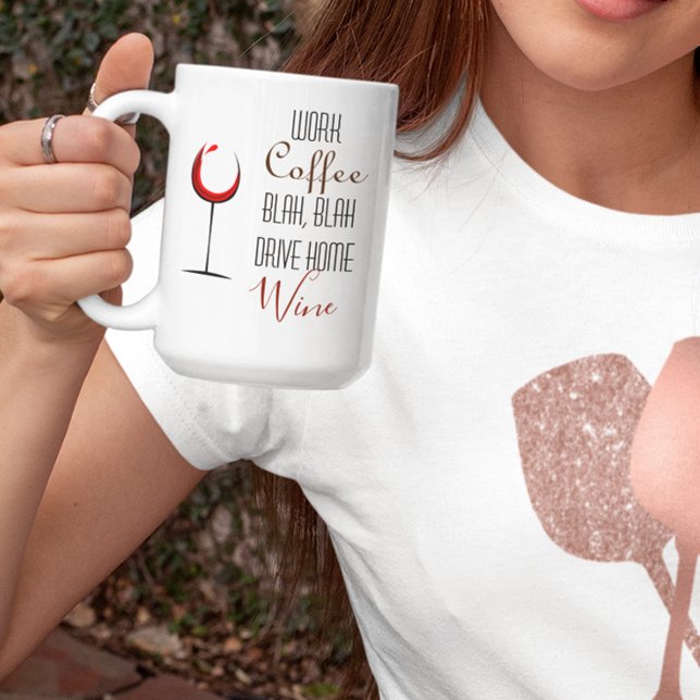 Funny Work Coffee Wine Lover Coffee Mug (Creator Uploaded)
