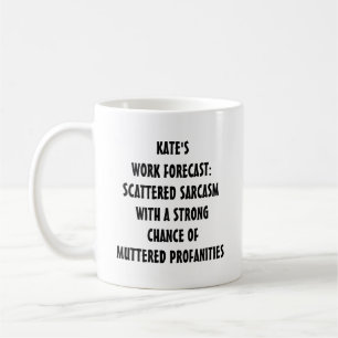 Funny Work Forecast Mug Editable Text