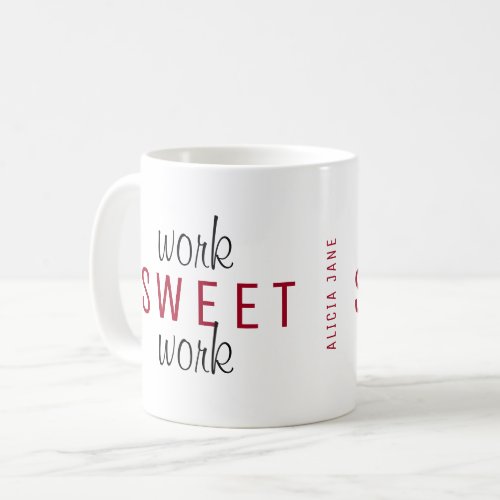 Funny work from home work sweet work typography coffee mug