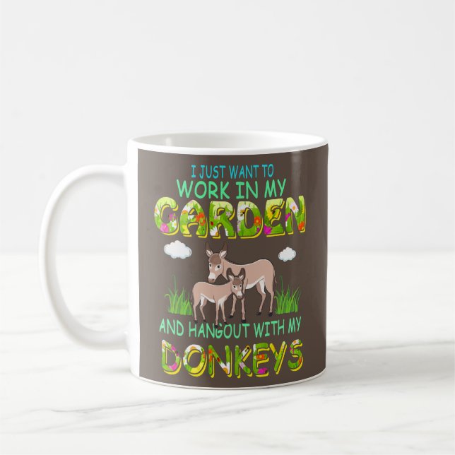 Funny Work In My Garden And Hangout With Donkeys Coffee Mug (Left)