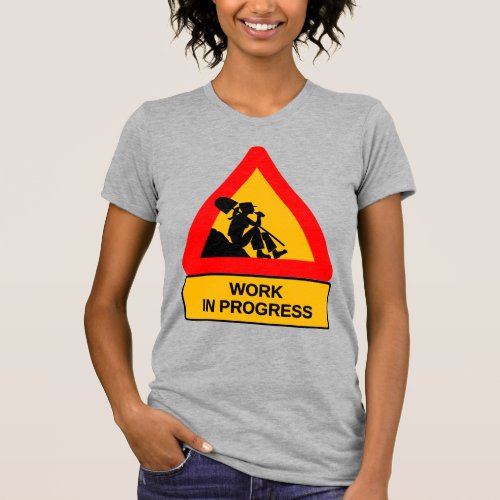 Funny Work in Progress Graphic T-Shirt – Humorous