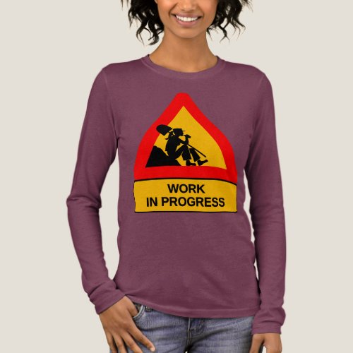 Funny Work in Progress Graphic T-Shirt – Humorous Tri-Blend Shirt