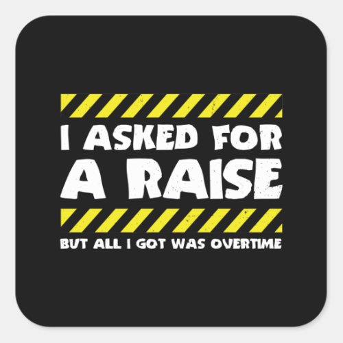 Funny Work Meme _ Working Overtime Factory Worker Square Sticker