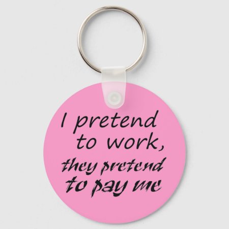 Funny Work Office Humor Unique Pink Gift Idea Keychain