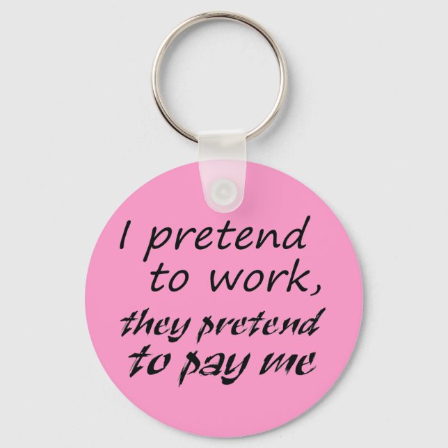 Funny work office humor unique pink gift idea keychain (Front)