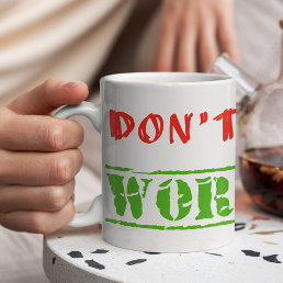 Funny work quote don&#39;t stress work less coffee mug