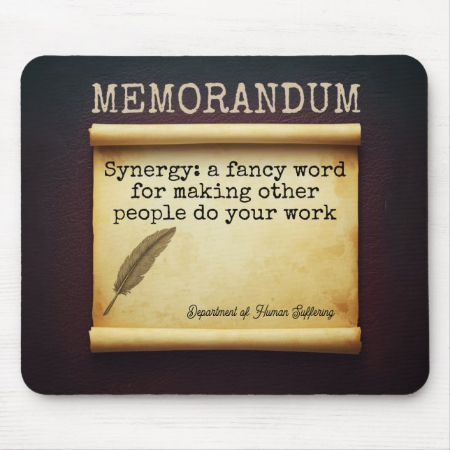 Funny Work Quote Sarcastic Office Humor Mouse Pad (Front)