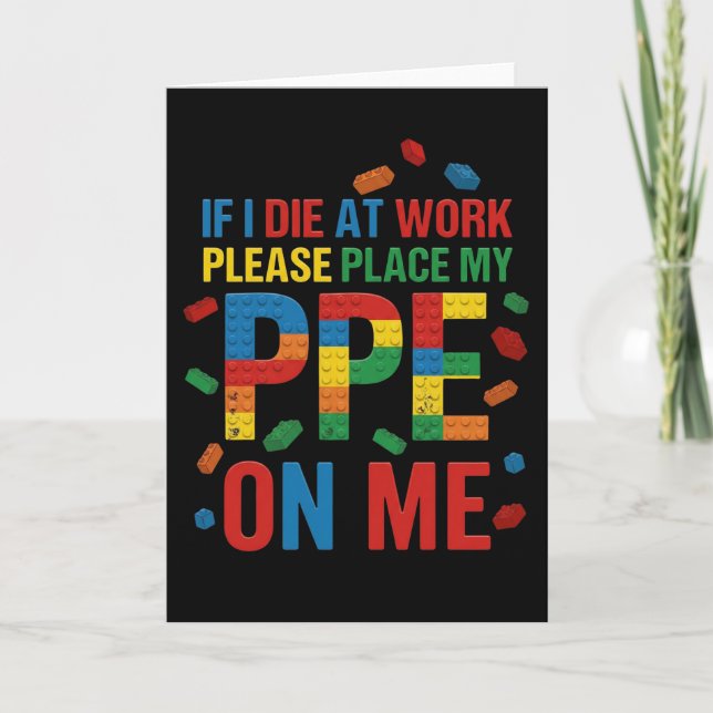 Funny Work Safety If I Die At Work Please Place Card (Front)