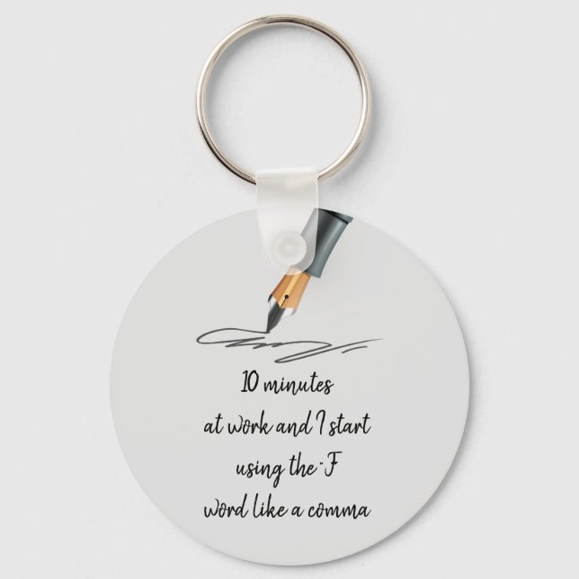 Funny Work Saying Funny Quote Custom Keychain (Front)