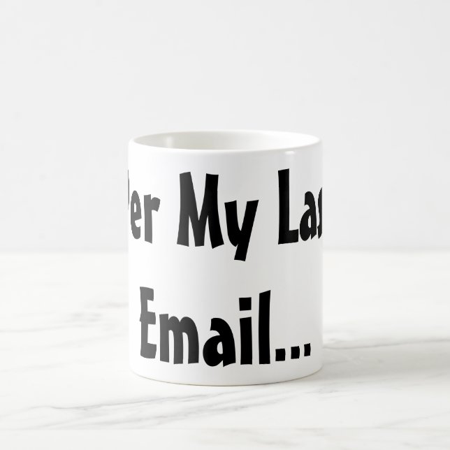 Funny Work Sayings - Per My Last Email Mug  (Center)