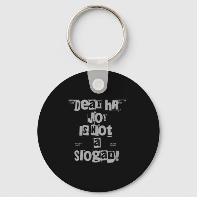 Funny Work Tee Dear Hr, Joy Is Not A Slogan  Keychain (Front)