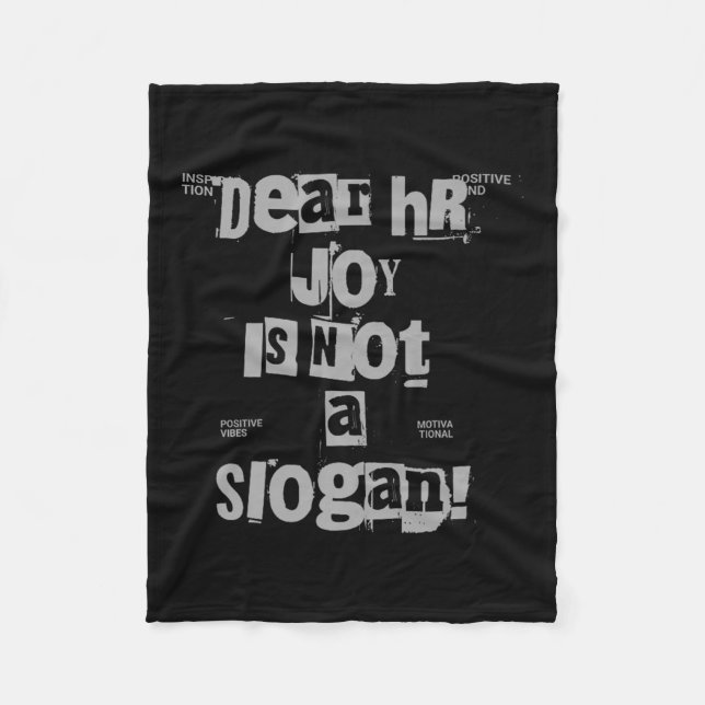 Funny Work Tee Dear Hr, Joy Is Not A Slogan Premiu Fleece Blanket (Front)