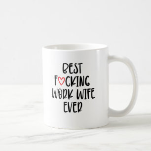 Funny Work Wife Gift best focking work wife ever, Coffee Mug