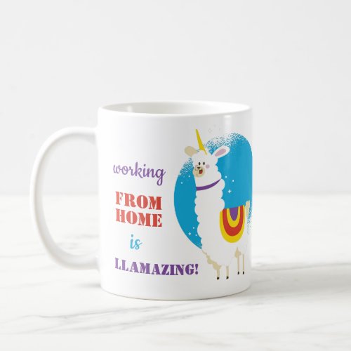 Funny Working From Home Is Llamazing Llama Drama Coffee Mug