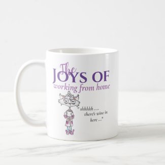 Funny Working From Home Quote There's Wine In Here Coffee Mug