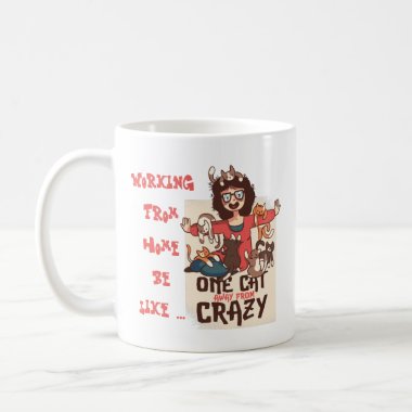 Funny Working From Home With Cats - Crazy Cat Lady Coffee Mug