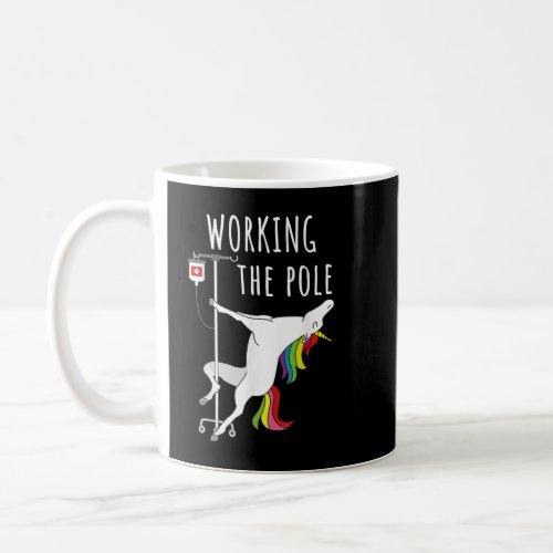 Funny Working The IV pole ER Nurse Emergency Room  Coffee Mug