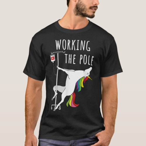 Funny Working The IV pole ER Nurse Emergency Room  T_Shirt