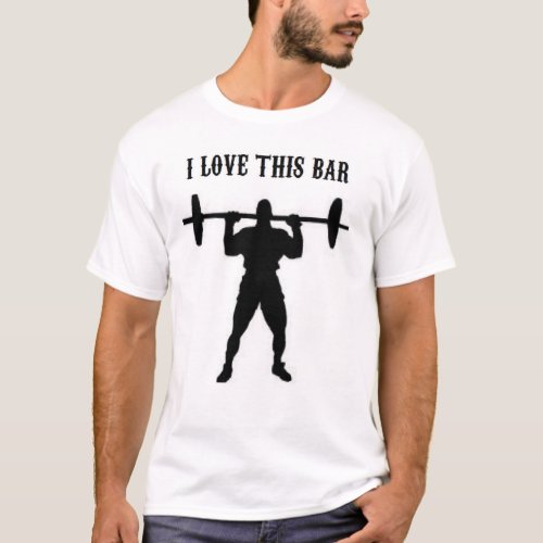 funny workout bodybuilder fitness I love this bar T_Shirt