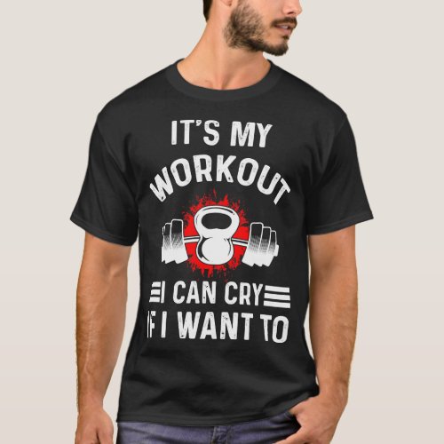 Funny Workout Design Motivational Gym Saying For F T_Shirt
