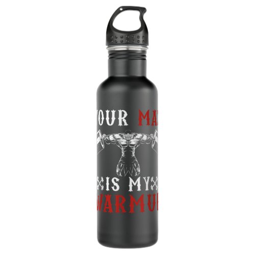 Funny Workout Gym Fitness Your Max Is My Warmup  Stainless Steel Water Bottle