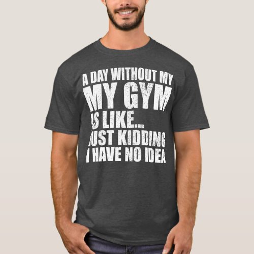 Funny Workout Gym Men Women weight Lifting  T_Shirt