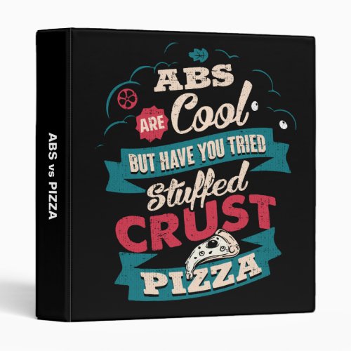 Funny Workout Humor Abs vs Pizza Bulking Novelty Binder