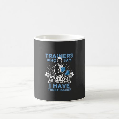Funny Workout _ I Have Trust Issues Coffee Mug