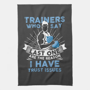 Funny Workout - I Have Trust Issues Kitchen Towel
