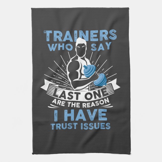 Funny Workout - I Have Trust Issues Kitchen Towel (Vertical)